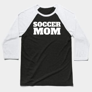 Soccer Mom Funny Soccer Baseball T-Shirt
